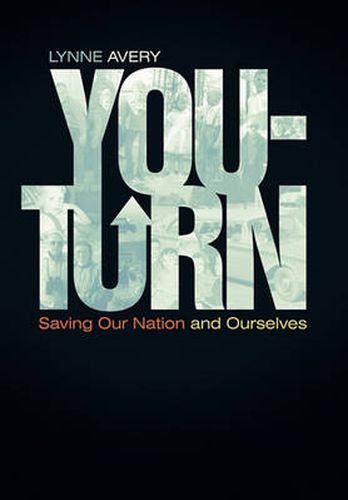 Cover image for You-Turn: Saving Our Nation and Ourselves