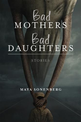 Cover image for Bad Mothers, Bad Daughters