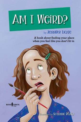 Cover image for Am I Weird?: A Book About Finding Your Place When You Feel Like You Don't Fit in