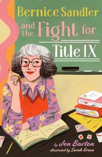 Cover image for Bernice Sandler and the Fight for Title IX