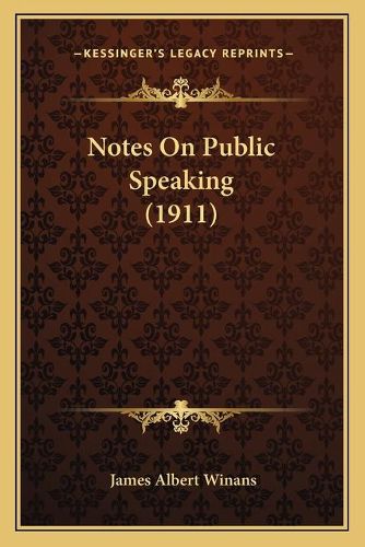 Notes on Public Speaking (1911)