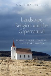 Cover image for Landscape, Religion, and the Supernatural