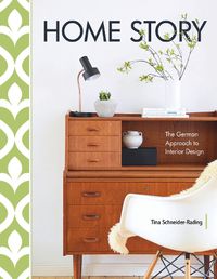 Cover image for Home Story: The German Approach to Interior Design