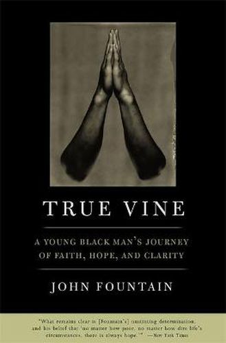 Cover image for True Vine: A Young Black Man's Journey Of Faith, Hope And Clarity