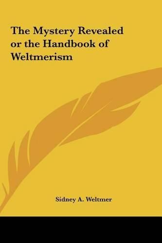 Cover image for The Mystery Revealed or the Handbook of Weltmerism