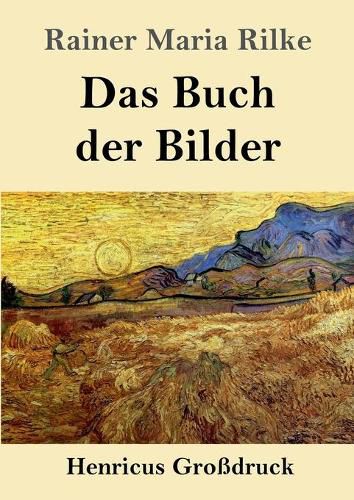 Das Buch der Bilder (Grossdruck): 1902 und 1906