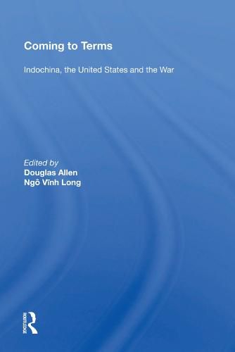 Cover image for Coming to Terms: Indochina, the United States, and the War