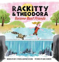 Cover image for Rackitty & Theodora Become Best Friends