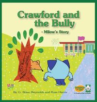 Cover image for Crawford and the Bully - Milow's Story: A Crawford the Cat Book