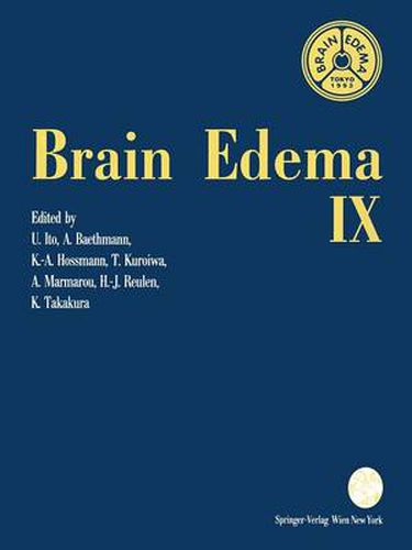 Cover image for Brain Edema IX: Proceedings of the Ninth International Symposium Tokyo, May 16-19, 1993