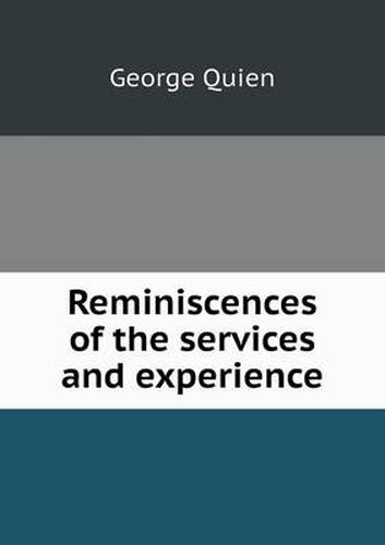 Cover image for Reminiscences of the Services and Experience