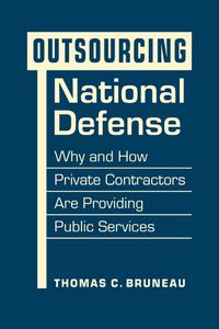 Cover image for Outsourcing National Defense