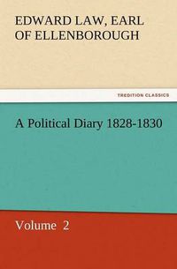 Cover image for A Political Diary 1828-1830