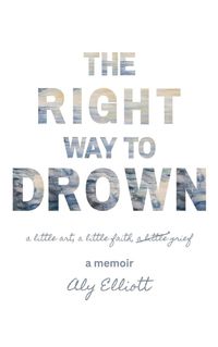 Cover image for The Right Way to Drown