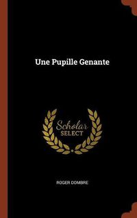 Cover image for Une Pupille Genante