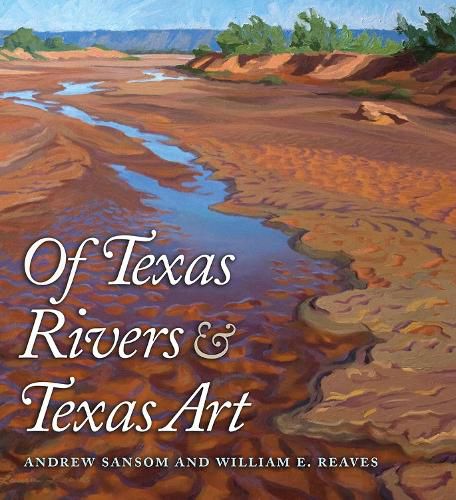 Cover image for Of Texas Rivers and Texas Art