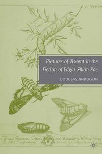 Cover image for Pictures of Ascent in the Fiction of Edgar Allan Poe