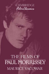 Cover image for The Films of Paul Morrissey