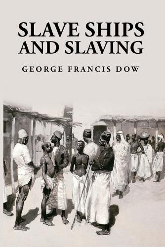 Slave Ships and Slaving