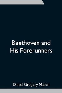 Cover image for Beethoven and His Forerunners