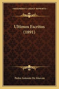 Cover image for Ultimos Escritos (1891)