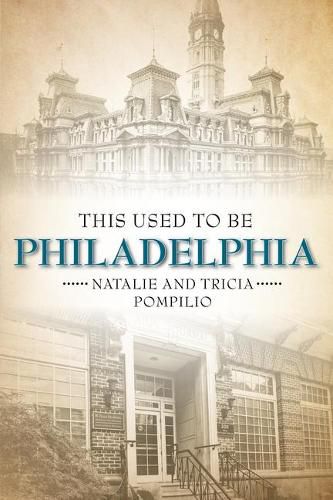 Cover image for This Used to Be Philadelphia