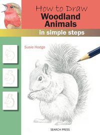 Cover image for How to Draw: Woodland Animals: In Simple Steps