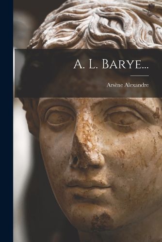 Cover image for A. L. Barye...