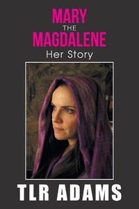 Cover image for Mary the Magdalene: Her Story