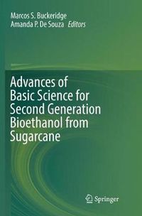 Cover image for Advances of Basic Science for Second Generation Bioethanol from Sugarcane