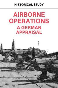 Cover image for Airborne Operations: A German Appraisal