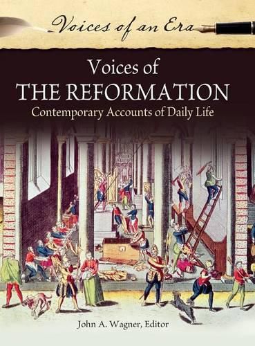 Voices of the Reformation: Contemporary Accounts of Daily Life