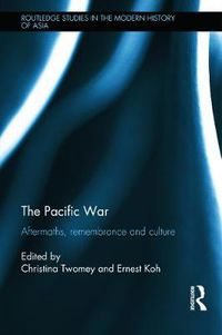 Cover image for The Pacific War: Aftermaths, Remembrance and Culture