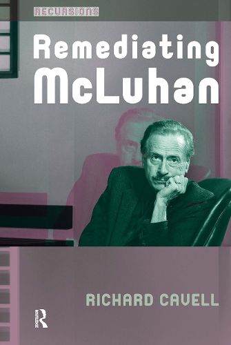 Cover image for Remediating McLuhan