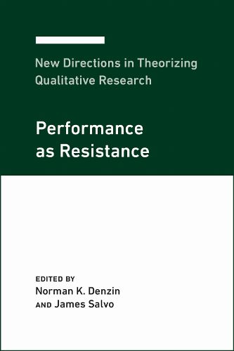 Cover image for New Directions in Theorizing Qualitative Research: Performance as Resistance