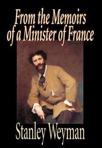 Cover image for From the Memoirs of a Minister of France