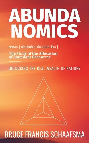 Cover image for Abundanomics - Unlocking the Real Wealth of Nations