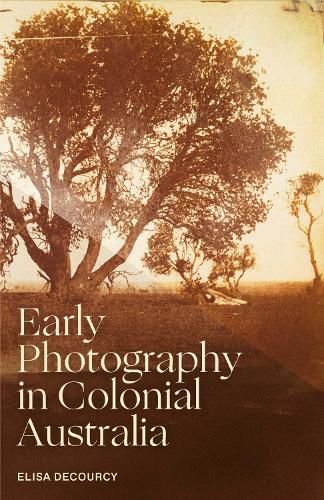 Cover image for Early Photography in Colonial Australia