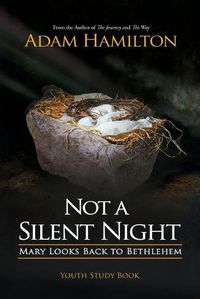 Cover image for Not a Silent Night Youth Study Book