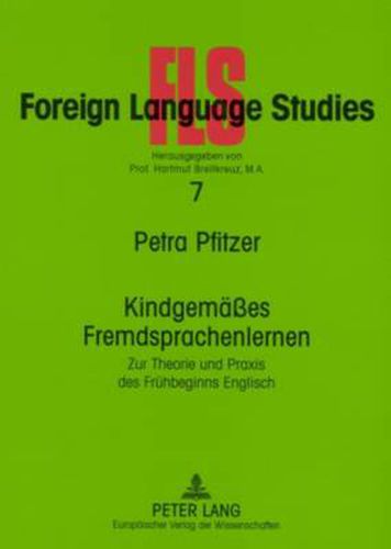 Cover image for Kindgemaesses Fremdsprachenlernen: Zur Theorie Und Praxis Des Fruehbeginns Englisch