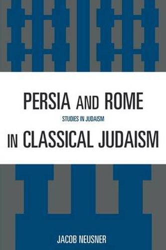 Cover image for Persia and Rome in Classical Judaism