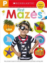 Cover image for Get Ready for Pre-K Skills Workbook: First Mazes (Scholastic Early Learners)