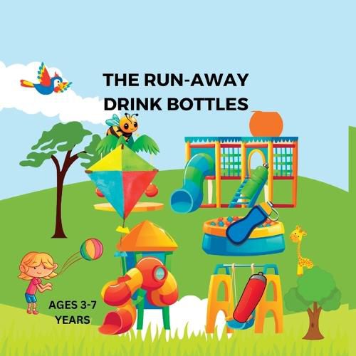 Cover image for The Run-Away Drink Bottles