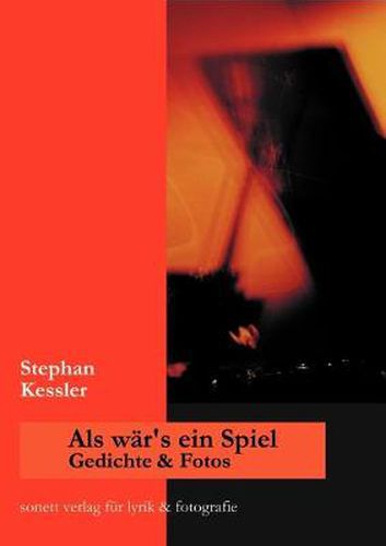 Cover image for Als war's ein Spiel: Gedichte und Fotos