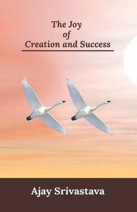 Cover image for The Joy of Creation and Success