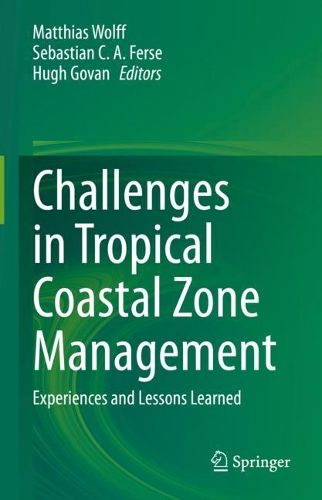 Cover image for Challenges in Tropical Coastal Zone Management: Experiences and Lessons Learned