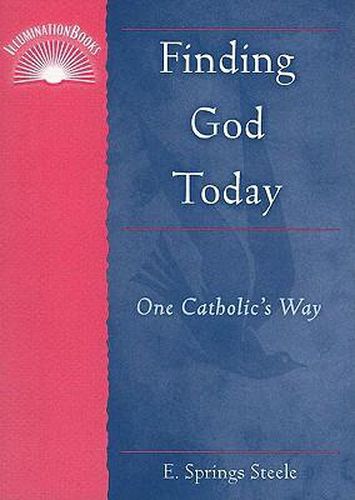 Cover image for Finding God Today: One Catholic's Way