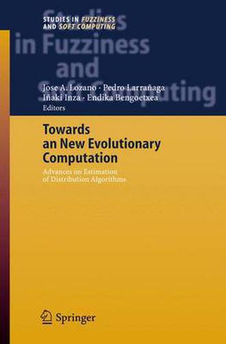 Cover image for Towards a New Evolutionary Computation: Advances on Estimation of Distribution Algorithms