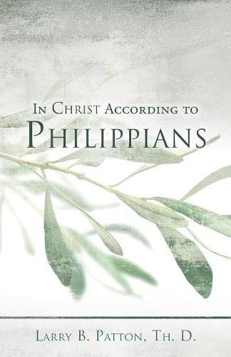 Cover image for In Christ According to Philippians