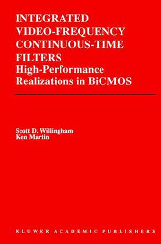 Cover image for Integrated Video-Frequency Continuous-Time Filters: High-Performance Realizations in BiCMOS